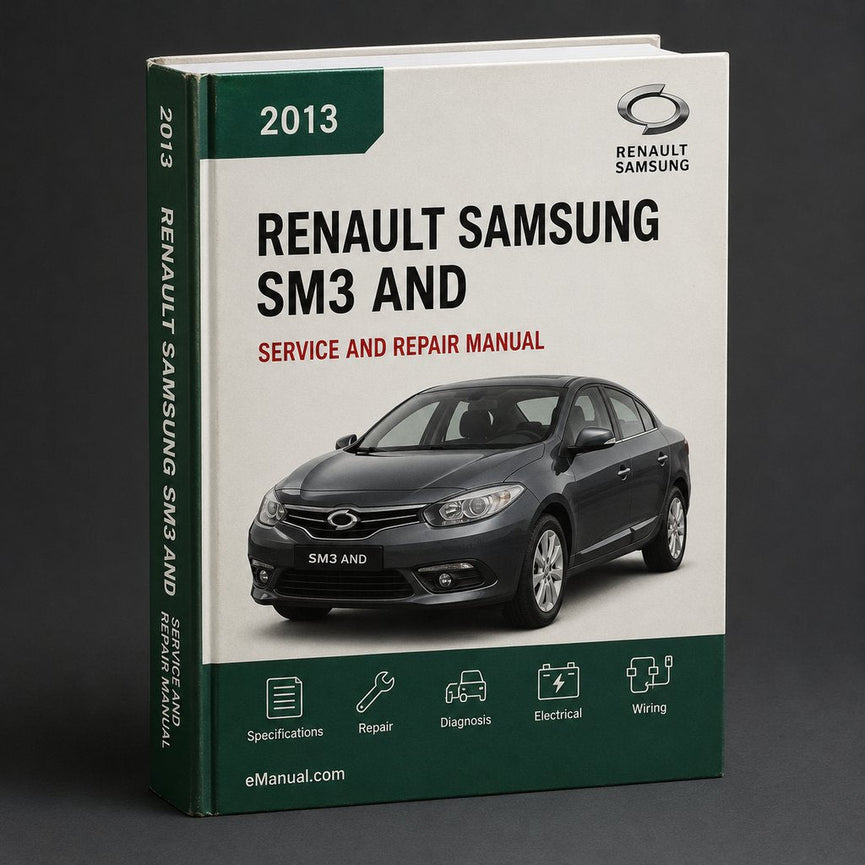 2013 Renault SAMSUNG SM3 Service and Repair Manual