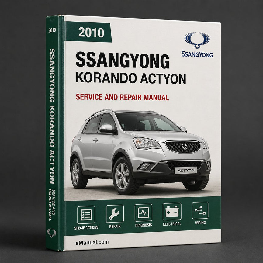 SsangYong Korando New Actyon Complete Workshop Service Repair Manual 2010 2011 2012 2013