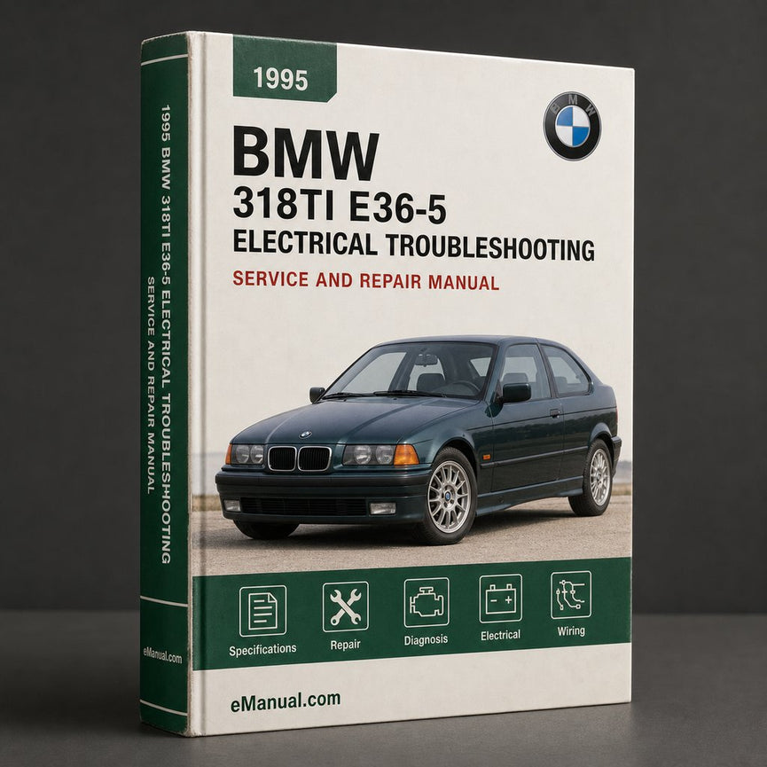 BMW 318ti (E36-5) 1995 Electrical TROUBLESHOOTING Manual
