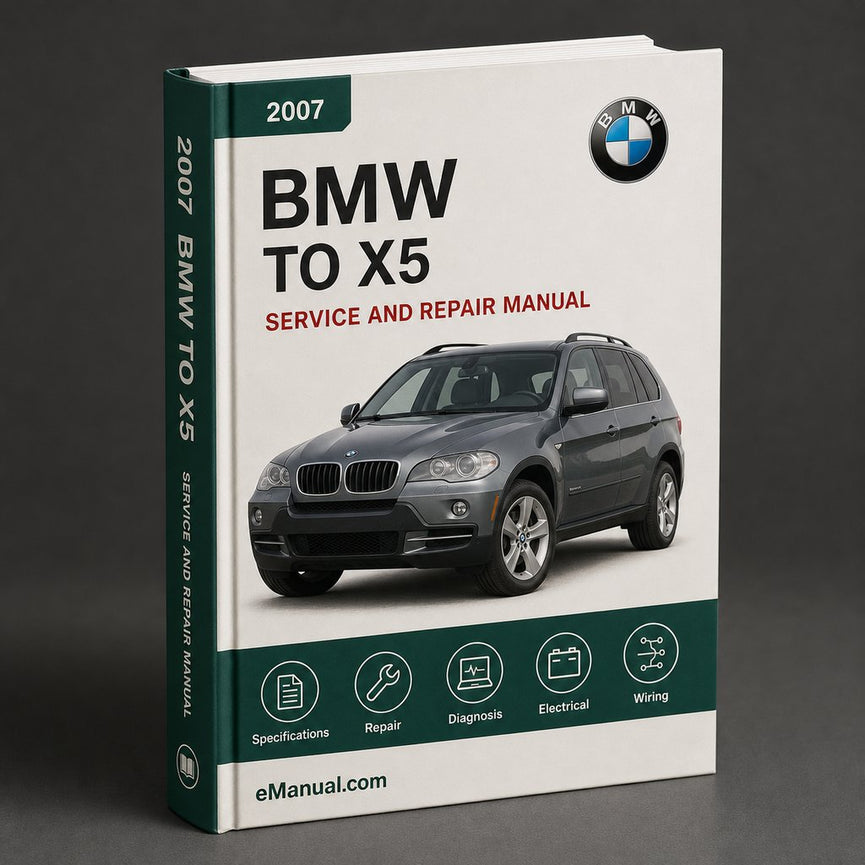 2007 to 2011 BMW X5 Factory Service Repair Workshop Manual