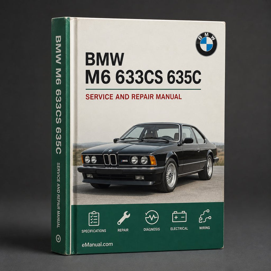 BMW M6 633CS 635C Maintenance Workshop Service Repair Manual