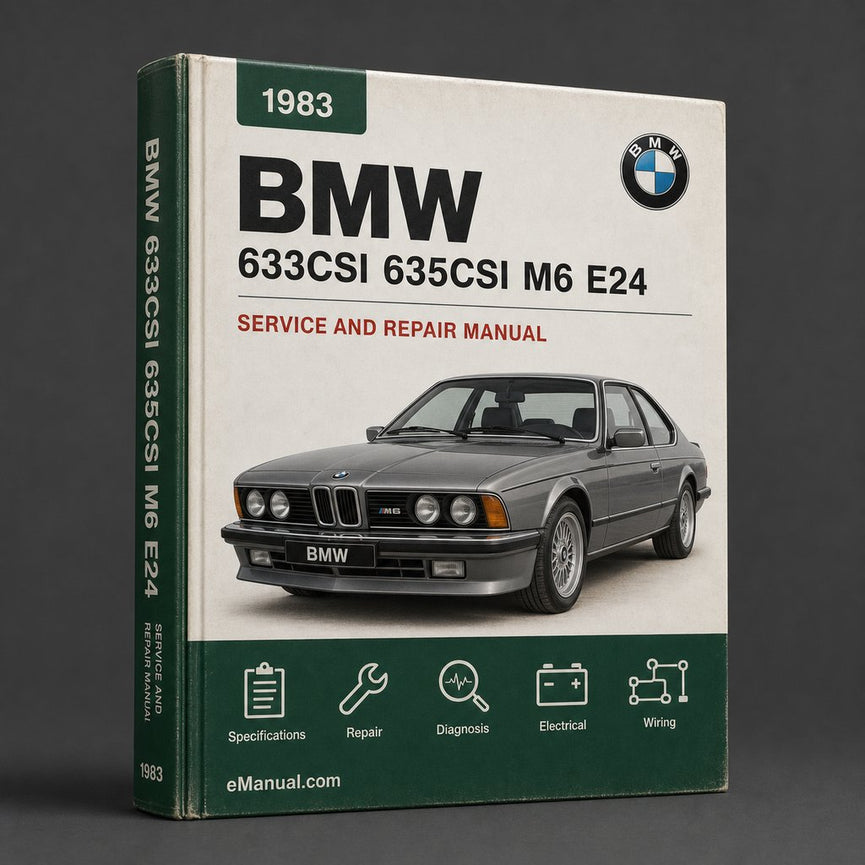 BMW 633CSI 635CSI M6 E24 1983-1989 Workshop Service Repair Manual