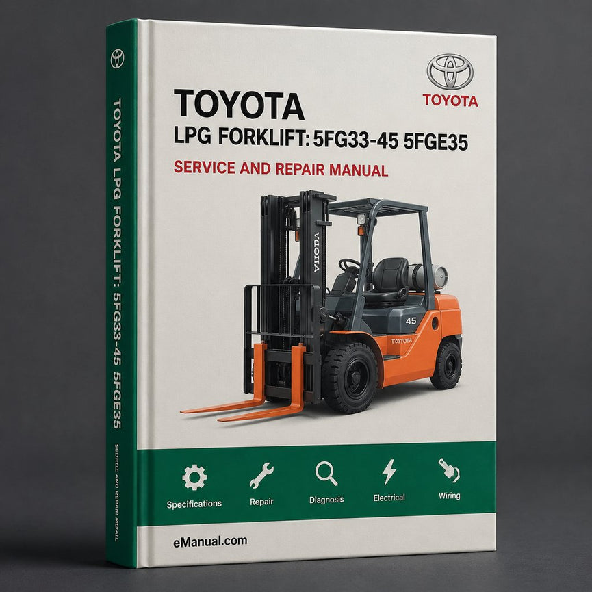Toyota LPG Forklift: 5FG33-45 5FGE35 Workshop Manual