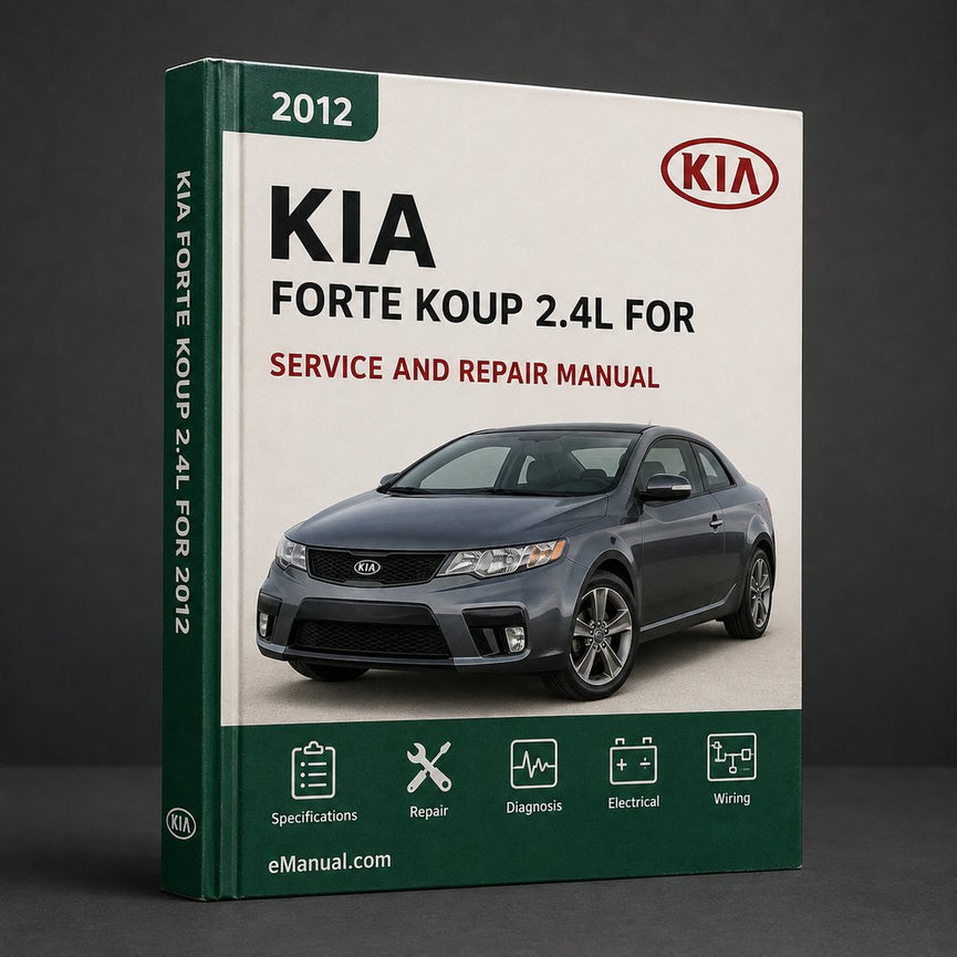 Kia Forte Koup 2.4L 2012 Workshop Service Manual for Repair