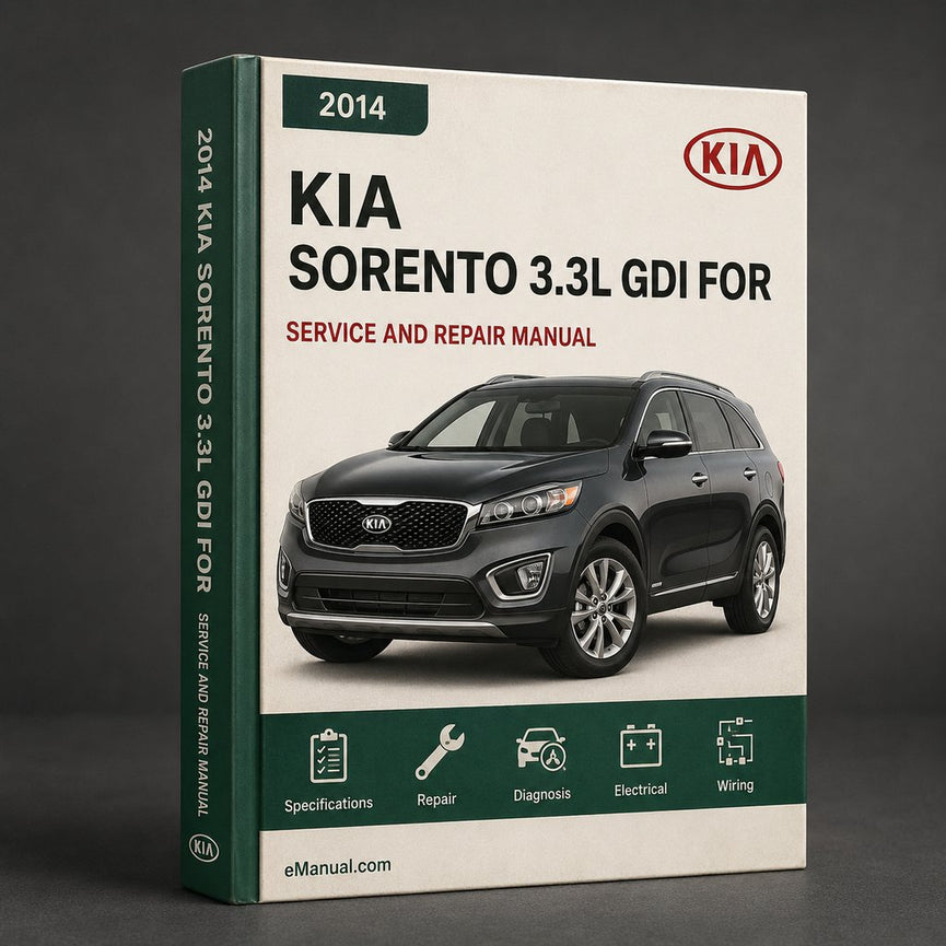 Kia Sorento 2014 3.3L GDI Workshop Service Manual for Repair