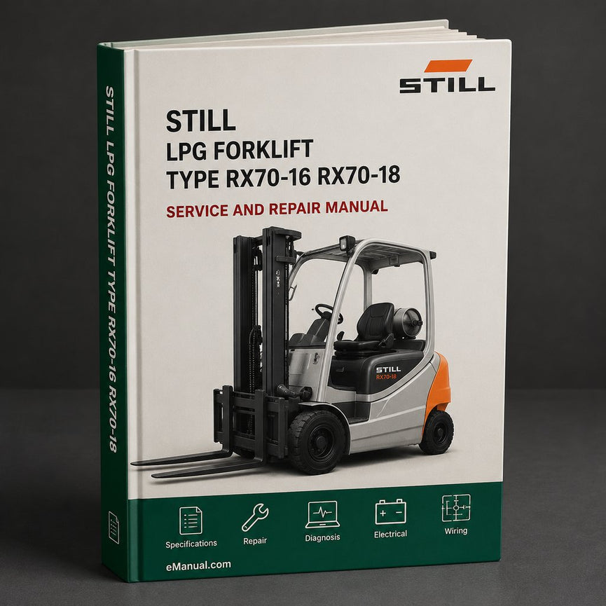 Still LPG Forklift Type RX70-16 RX70-18 RX70-20: 7314 7315 7316 Operating and Maintenance Instructions