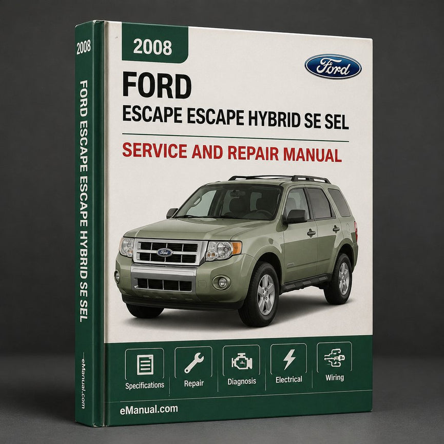 Ford Escape & Escape Hybrid SE SEL Titanium with 2.3L 2.5L and 3.0L V6 Engines Complete Workshop Service Repair Manual 2008 2009 2010 2011 2012