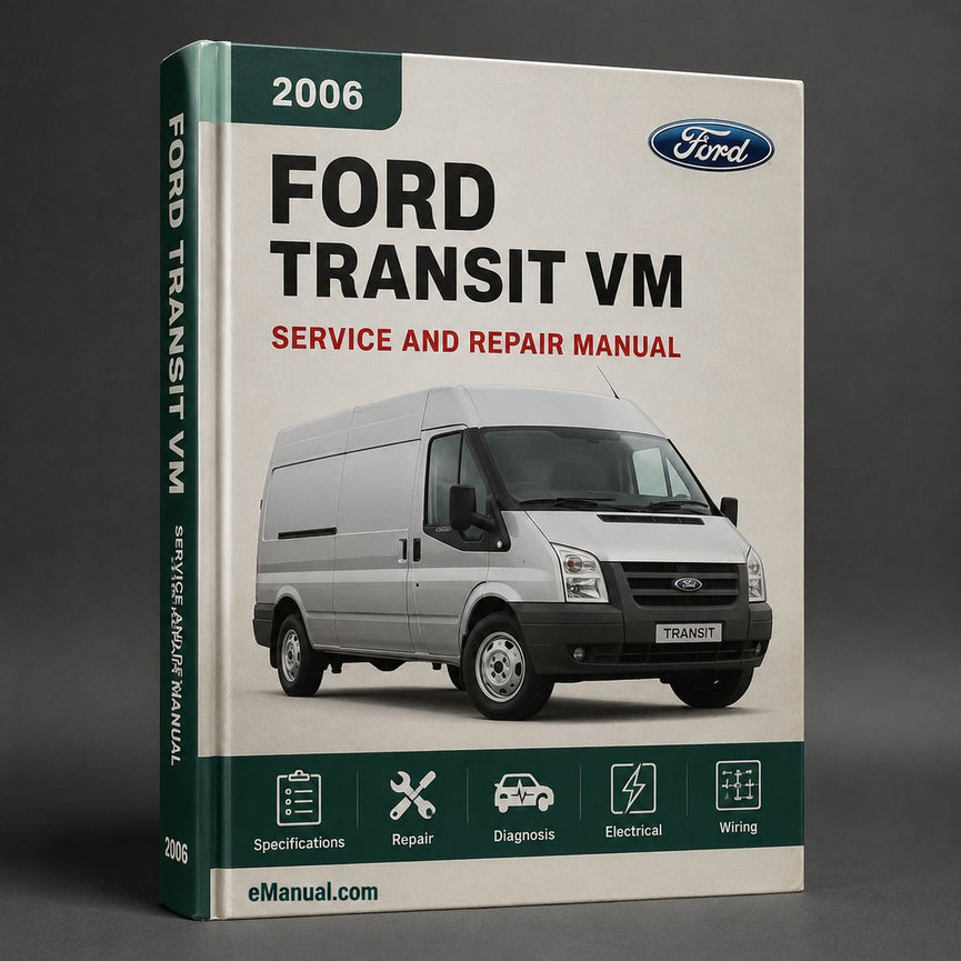 Ford TRANSIT VM 2006-2013 Workshop Service Repair Manual