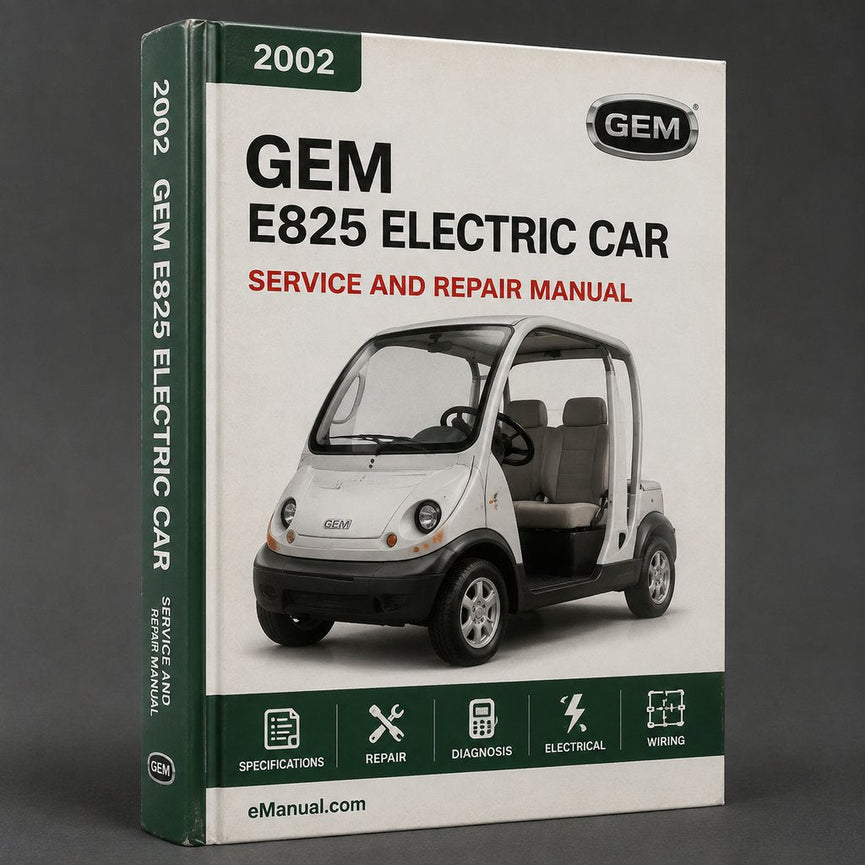 GEM E825 Electric CAR 2002-2004 Service Repair Manual
