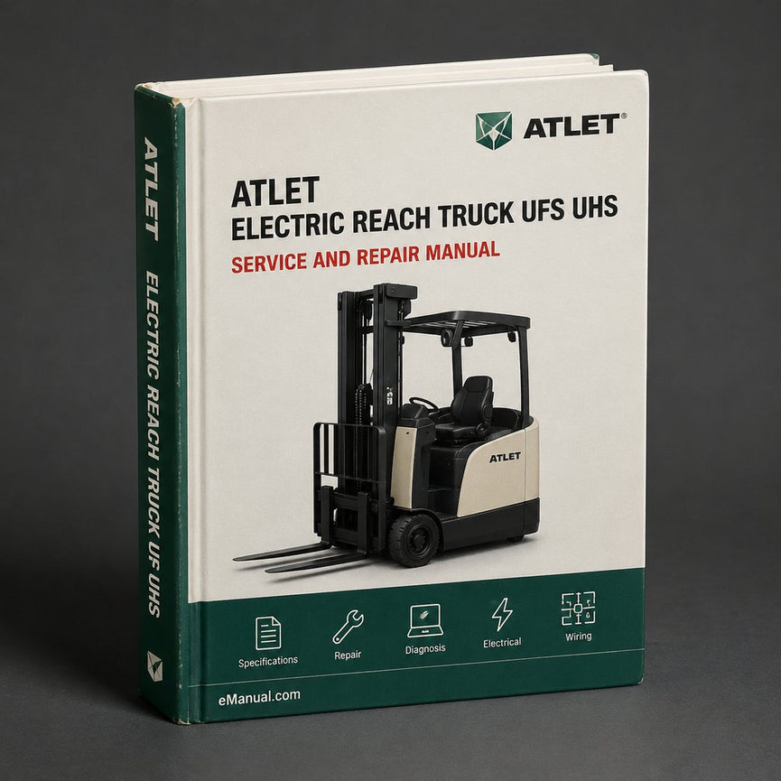 Atlet Electric Reach Truck UFS UHS UNS UNN URF USS Series Service (Workshop) and Parts Manual