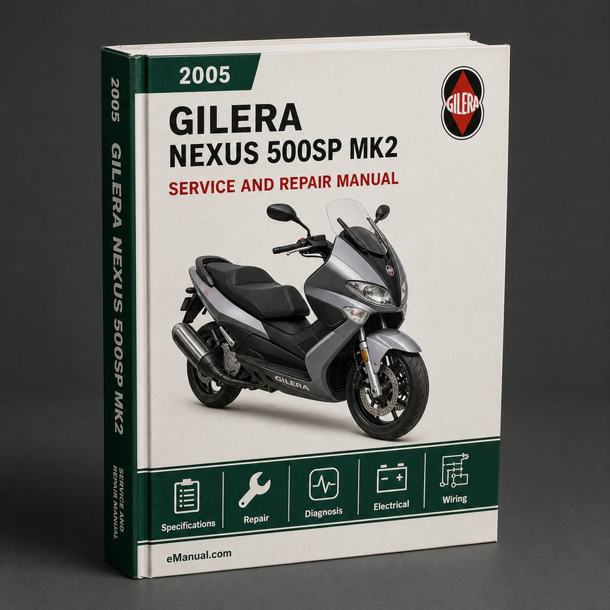 Gilera Nexus 500SP Mk2 2005 Factory Service Repair Manual