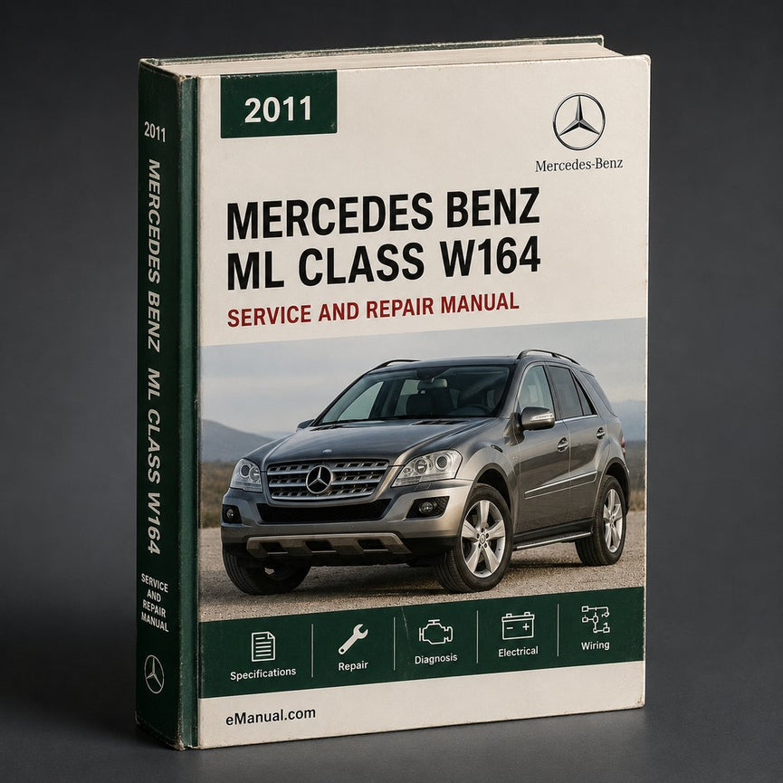 Mercedes Benz ML Class W164 Complete Workshop Service Repair Manual 2011