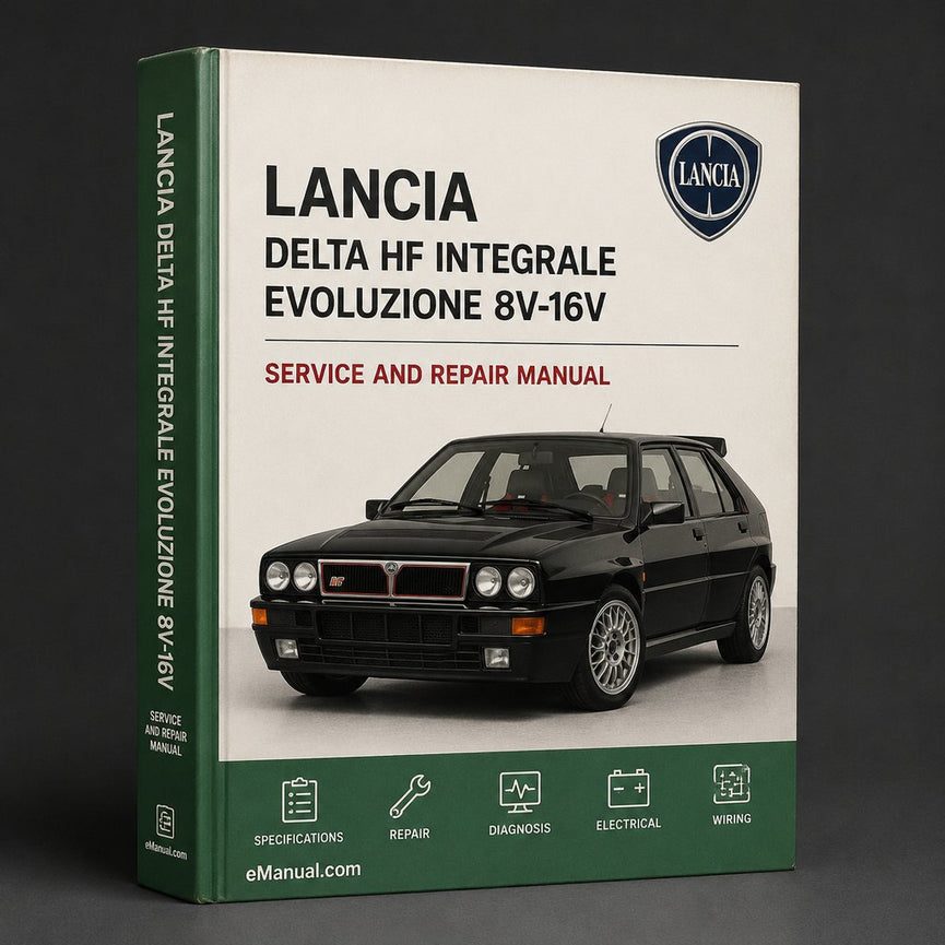 Lancia Delta HF Integrale Evoluzione 8v-16v Complete Workshop Service Repair Manual