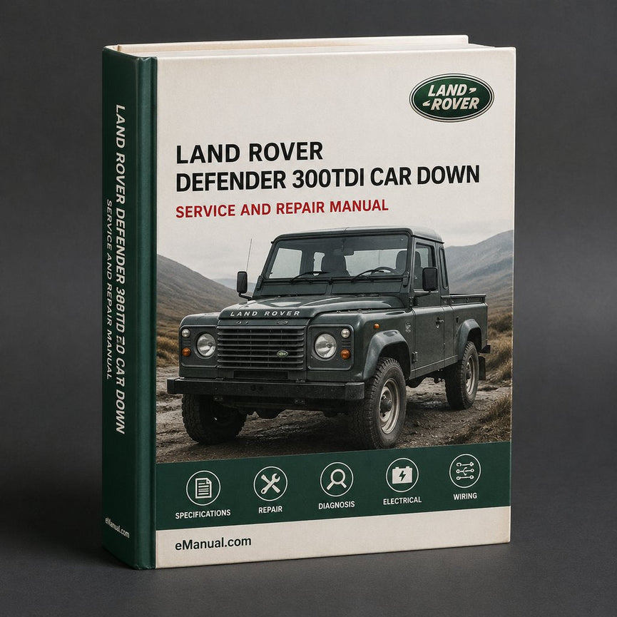 Land Rover Defender 300Tdi Car Workshop Manual/Repair Manual/Service Manual download