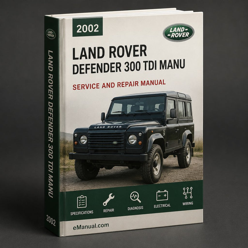 Land Rover Defender 300 Tdi 2002 Factory Service Repair Manu