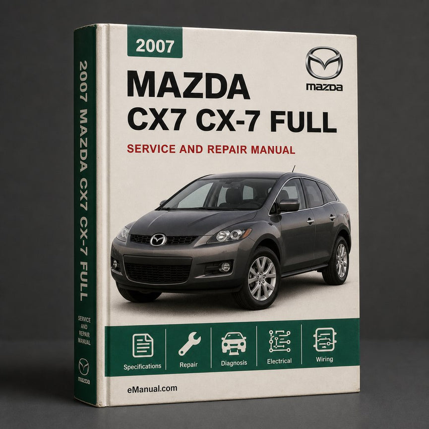 Mazda CX7 CX-7 2007 Full Service Repair Manual