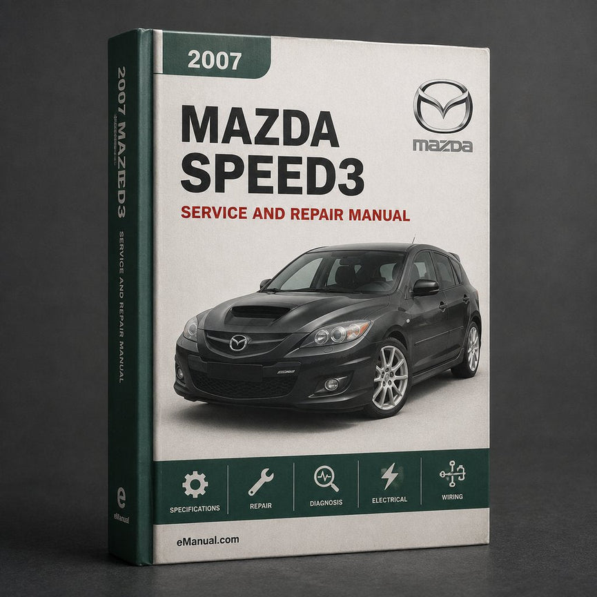 Mazda 3 Mazdaspeed3 Repair Workshop Manual 2007