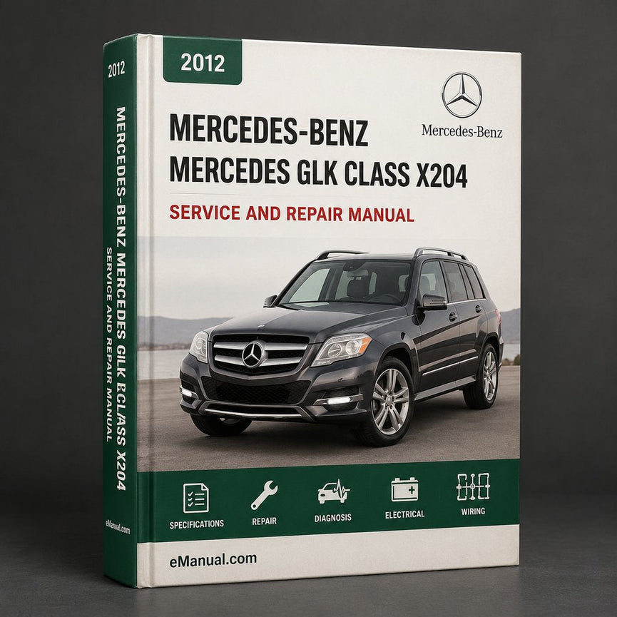 Mercedes GLK Class X204 2012 Service Repair Workshop Manual