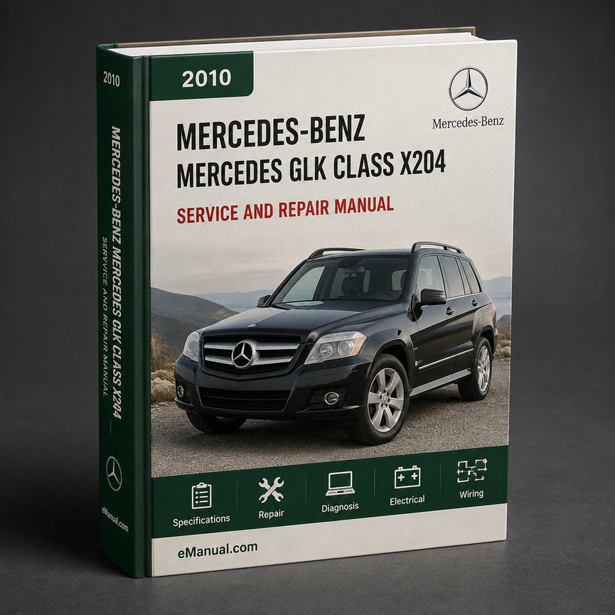 Mercedes GLK Class X204 2010 Service Repair Workshop Manual