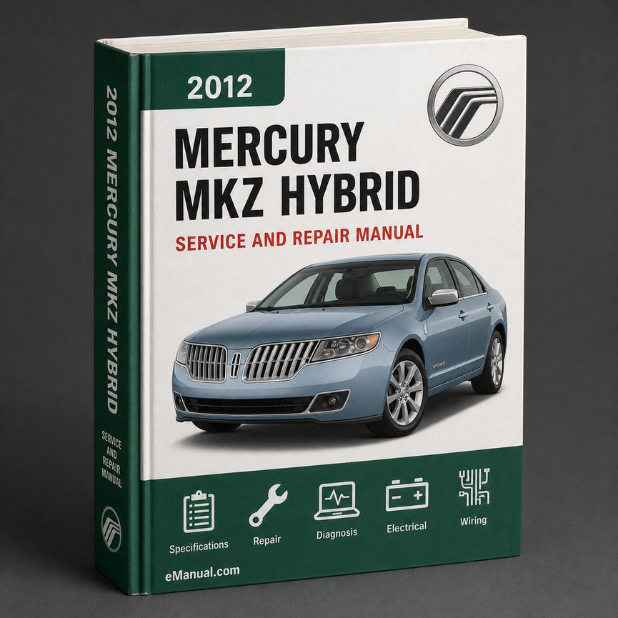 Mercury MKZ Hybrid Complete Workshop Service Repair Manual 2012