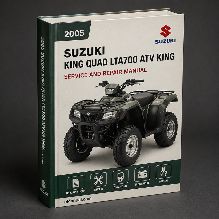 2005 - 2007 Suzuki KING QUAD LTA700 Repair Service Manual ATV King Quad 700
