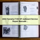2002 Yamaha F100 HP outboard Service Repair Manuals ..
