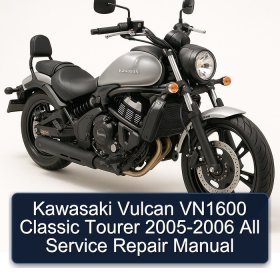Kawasaki Vulcan VN1600 Classic Tourer 2005-2006 All Service Repair Manual