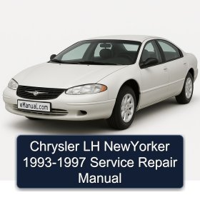 Chrysler LH NewYorker 1993-1997 Service Repair Manual