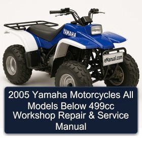 2005 Yamaha Motorcycles All Models Below 499cc Workshop Repair & Service Manual