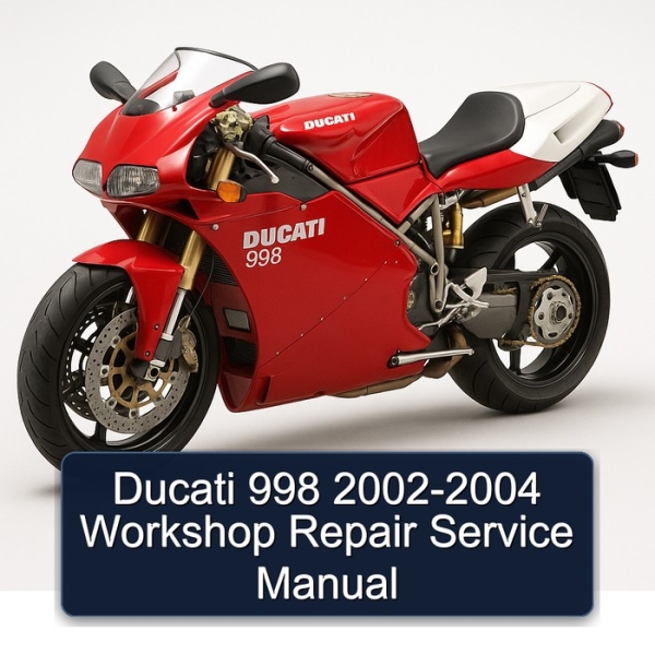 Ducati 998 2002-2004 Workshop Repair Service Manual