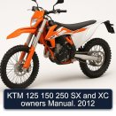 KTM 125 150 250 SX and XC owners Manual. 2012