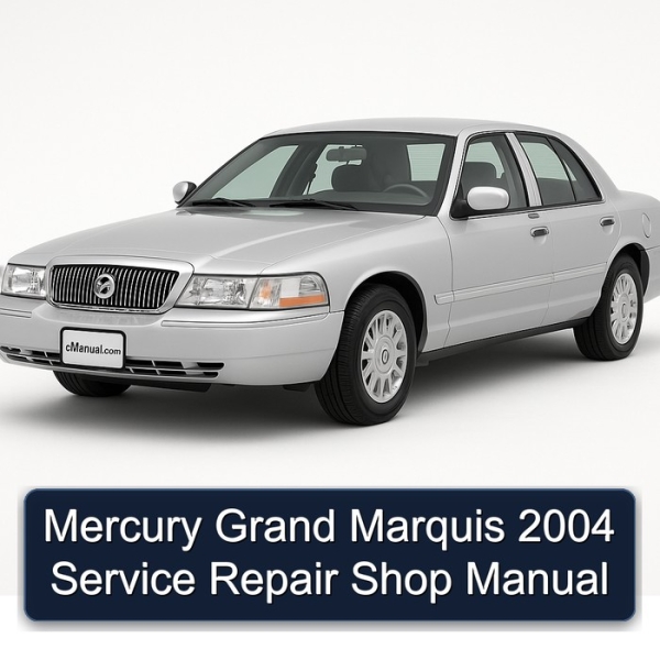 Mercury Grand Marquis 2004 Service Repair Shop Manual