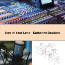 Stay in Your Lane-Katherine Dawkins