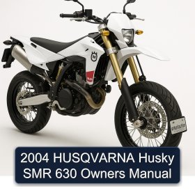 2004 HUSQVARNA Husky SMR 630 Owners Manual
