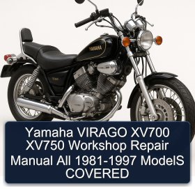 Yamaha VIRAGO XV700 XV750 Workshop Repair Manual All 1981-1997 ModelS COVERED