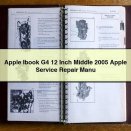 Apple Ibook G4 12 Inch Middle 2005 Apple Service Repair Manu