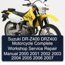 Suzuki DR-Z400 DRZ400 Motorcycle Complete Workshop Service Repair Manual 2000 2001 2002 2003 2004 2005 2006 2007