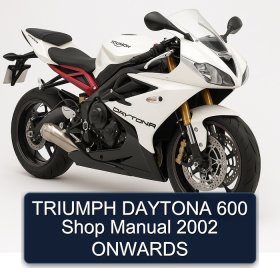 TRIUMPH DAYTONA 600 Shop Manual 2002 ONWARDS
