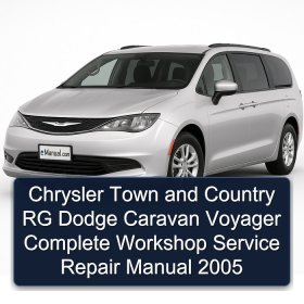 Chrysler Town and Country RG Dodge Caravan Voyager Complete Workshop Service Repair Manual 2005