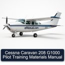 Cessna Caravan 208 G1000 Pilot Training Materials Manual