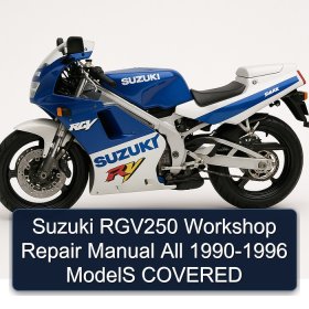 Suzuki RGV250 Workshop Repair Manual All 1990-1996 ModelS COVERED