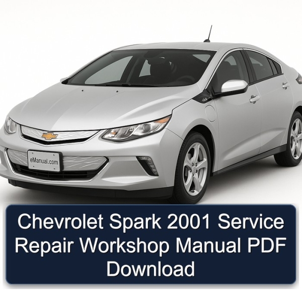 Chevrolet Spark 2001 Service Repair Workshop Manual PDF Download