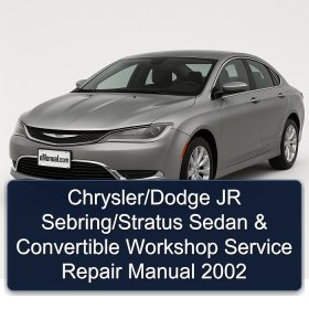 Chrysler/Dodge JR Sebring/Stratus Sedan & Convertible Workshop Service Repair Manual 2002