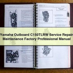 Yamaha Outboard C150TLRW Service Repair Maintenance Factory Professional Manual
