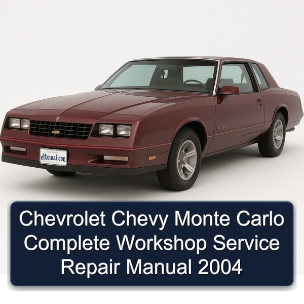 Chevrolet Chevy Monte Carlo Complete Workshop Service Repair Manual 2004