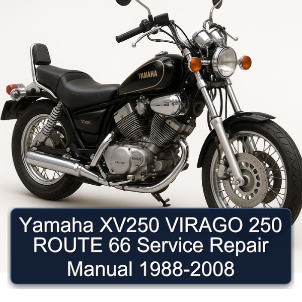 Yamaha XV250 VIRAGO 250 ROUTE 66 Service Repair Manual 1988-2008