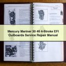 Mercury Mariner 30 40 4-Stroke EFI Outboards Service Repair Manual