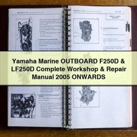 Yamaha Marine OUTBOARD F250D & LF250D Complete Workshop & Repair Manual 2005 ONWARDS