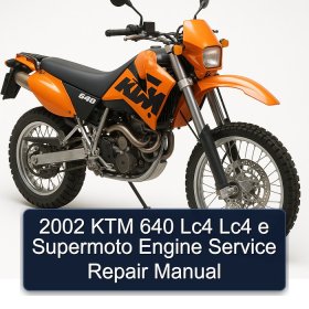 2002 KTM 640 Lc4 Lc4 e Supermoto Engine Service Repair Manual