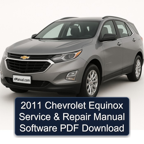 2011 Chevrolet Equinox Service & Repair Manual Software PDF Download